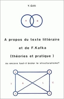 À propos du texte littéraire et de F. Kafka (théories et pratique) ou encore faut-il brûler le structuralisme ?