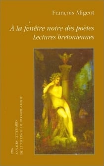 À la Fenêtre noire des poètes : Lectures bretoniennes