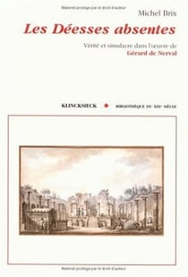 Les Déesses absentes : Vérité et simulacre dans l'oeuvre de Gérard de Nerval