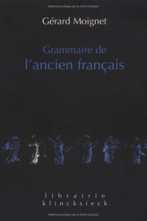 Grammaire de l'ancien français : Morphologie, syntaxe