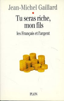 Tu seras riche mon fils