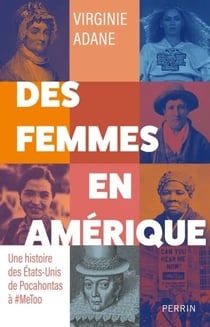 Des femmes en Amérique - Une histoires des Etats-Unis de Pocahontas à #MeToo