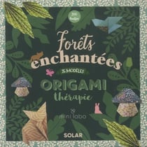 Origamitherapie forêts enchantées