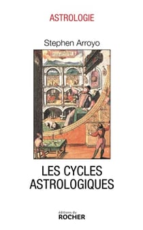 Les cycles astrologiques de la vie et les thèmes comparés : Dimensions modernes de l'astrologie