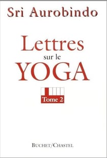 Lettres sur le yoga t2 - vol02