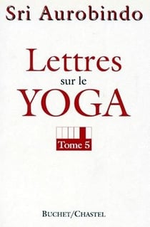 Lettres sur le yoga t5 - vol05
