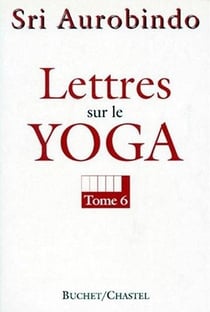 Lettres sur le yoga t6 - vol06