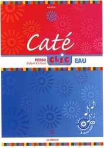 Caté Clic Eau - livre enfant : Enfant 8-11 ans (1CD audio inclus)