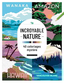 Incroyable nature - 40 coloriages mystere