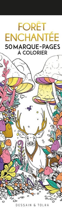 Forêt enchantée : 50 marque-pages à colorier - Dessain et Tolra