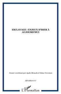 Revue africultures n.67 : esclavage : enjeux d'hier à aujourd'hui