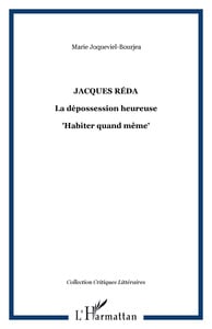 Jacques reda - la depossession heureuse - "habiter quand meme"