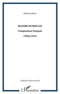 Maxime dumoulin - compositeur francais - (1893-1972)