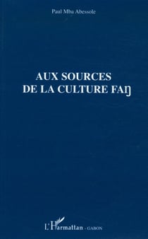 Aux sources de la culture fang