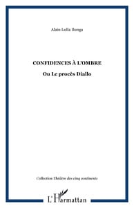 Confidences à l'ombre ou le procès diallo