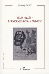 Jules vallès : la violence dans la trilo