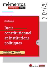 Droit constitutionnel et Institutions politiques : Cours intégral et synthétique + Tableaux et schémas (édition 2024/2025)