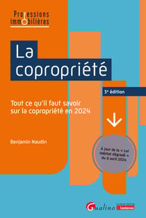 La copropriété : Tout ce qu'il faut savoir sur la copropriété en 2024 (3e édition)