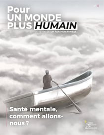 Pour un monde plus humain n.13 : Santé mentale, comment allons-nous ?