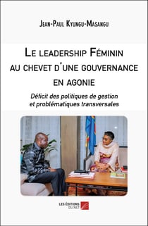 Le leadership Féminin au chevet d'une gouvernance en agonie : Déficit des politiques de gestion et problématiques transversales