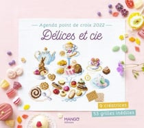 Agenda point de croix 2022 : delices et cie. 9 creatrices - 53 grilles inedites