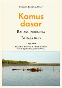 Kamus dasar bahasa indonesia - bahasa bajo : bahasa bajo diucapkan di seluruh indonesia, kecuali di pulau nain (sulawesi utara)