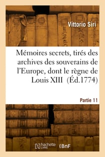 Mémoires secrets, tirés des archives des souverains de l'Europe. Partie 11