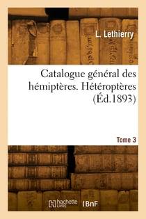 Catalogue général des hémiptères. Tome 3. Hétéroptères