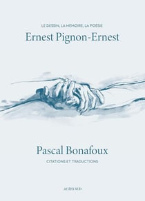 Ernest Pignon-Ernest : Le dessin, la mémoire ou la poésie ou Citations et traductions