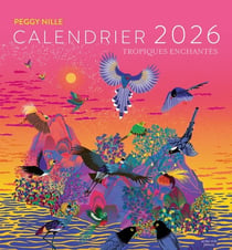 Tropiques enchantés - calendrier Peggy Nille 2026