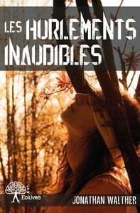 LES HURLEMENTS INAUDIBLES