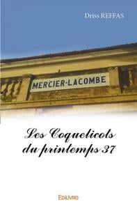 Les Coquelicots du printemps 37 : La presse de mensonge a déformé les incidents de Mercier Lacombe _ À Mercier Lacombe