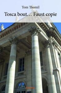 Tosca bout... Faust copie