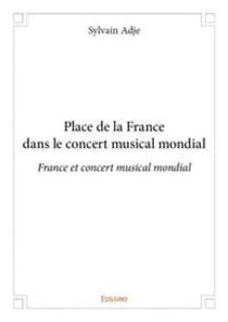 Place de la France dans le concert musical mondial