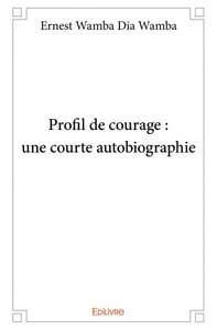 Profil de courage : une courte autobiographie