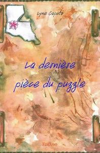 La derniere piece du puzzle - base sur le journal de virginie