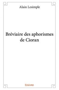 Breviaire des aphorismes de cioran