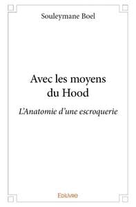 Avec les moyens du Hood