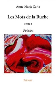 Les mots de la ruche  - t01 - les mots de la ruche  - poesies illustrations couverture et texte, d