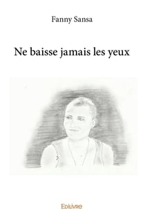 Ne baisse jamais les yeux