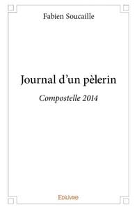 Journal d'un pèlerin : Compostelle 2014