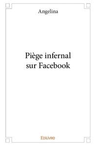 Piège infernal sur Facebook