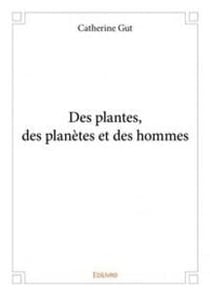 Des plantes, des planetes et des hommes