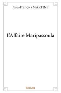 L affaire maripassoula
