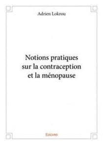 Notions pratiques sur la contraception et la menopause