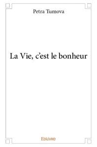 La Vie, c'est le bonheur