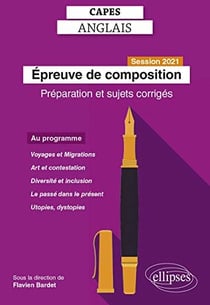 CAPES Anglais - Epreuve de composition - Session 2021 - Préparation et sujets corrigés