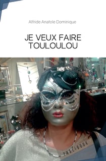 JE VEUX FAIRE TOULOULOU