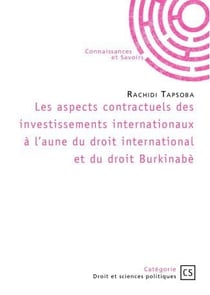 Les aspects contractuels des investissements internationaux