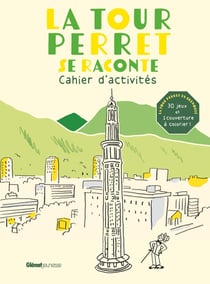La tour Perret se raconte